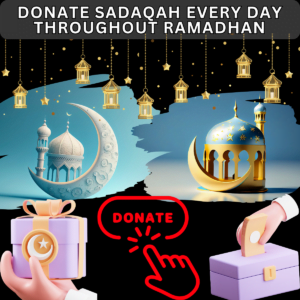 Donate Sadaqah Every Day Throughtout Ramadhan